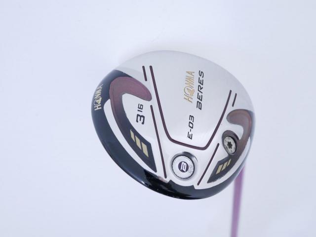 Lady club : All : หัวไม้ 3 Honma Beres E-03 (ออกปี 2015) Loft 16 ก้าน ARMRQ 8 (40) Flex L (2 ดาว)