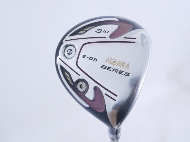 Lady club : All : หัวไม้ 3 Honma Beres E-03 (ออกปี 2015) Loft 16 ก้าน ARMRQ 8 (40) Flex L (2 ดาว)