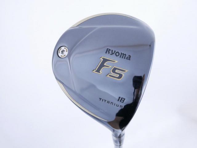 Fairway Wood : Other Brand : หัวไม้ 5 Ryoma F Titanium (ปี 2020 ไกลมากๆ) Loft 18 ก้าน Ryoma Beyond Power Flex ∞