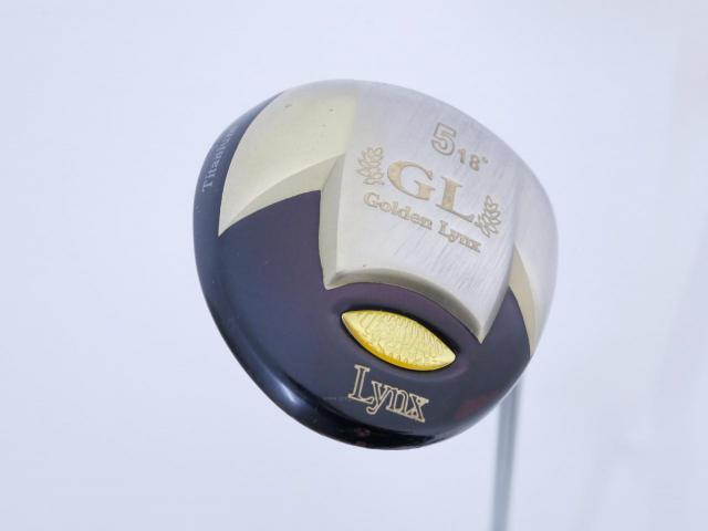 Fairway Wood : Other Brand : หัวไม้ 5 Lynx Golden GL Titanium Loft 18 Flex R