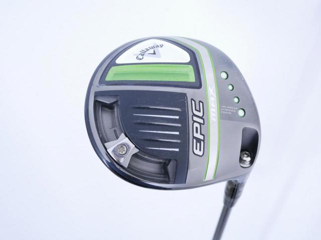Driver : Callaway : ไดรเวอร์ Callaway EPIC MAX (รุ่นปี 2021) Loft 10.5 ก้าน Mitsubishi Diamana 40 Flex SR