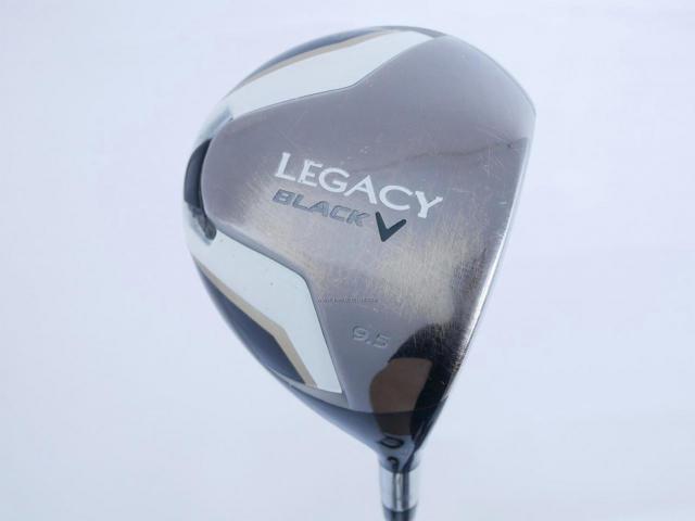 Driver : Callaway : ไดรเวอร์ Callaway Legacy Black V Loft 9.5 ก้าน Fujikura ROMBAX Type X 65 Flex S