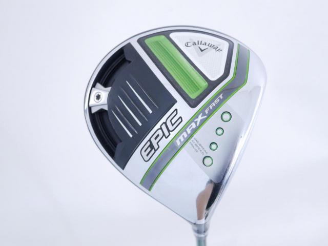 Driver : Callaway : ไดรเวอร์ Callaway EPIC MAX FAST (รุ่นปี 2021) Loft 9.5 ก้าน Fujikura Speeder Evolution Flex SR