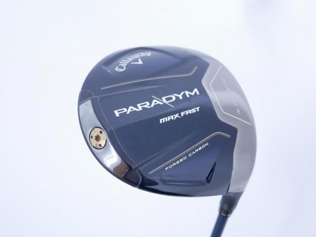 Driver : Callaway : ไดรเวอร์ Callaway Paradym Max Fast (รุ่นปี 2023 Japan Spec.) Loft 9.5 ก้าน Fujikura Speeder NX 40 Flex S