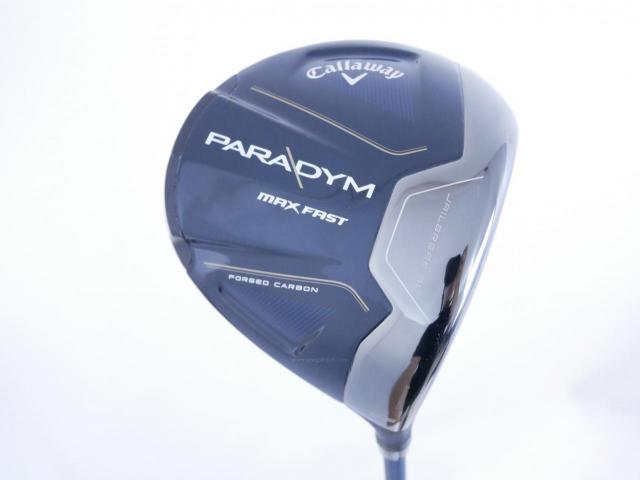 Driver : Callaway : ไดรเวอร์ Callaway Paradym Max Fast (รุ่นปี 2023 Japan Spec.) Loft 9.5 ก้าน Fujikura Speeder NX 40 Flex S