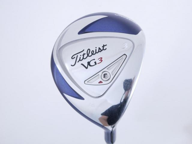 Lady club : All : หัวไม้ 3 Titleist VG3 (รุ่นท๊อป Japan Spec.) Loft 16 Flex A (Lady)