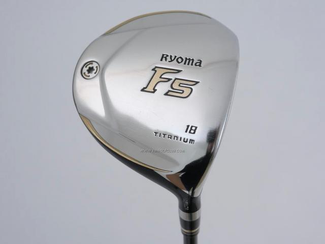 Fairway Wood : Other Brand : หัวไม้ 5 Ryoma F Titanium (รุ่นล่าสุด ปี 2018 ไกลมากๆ) Loft 18 ก้าน Tour AD RF2 Flex R