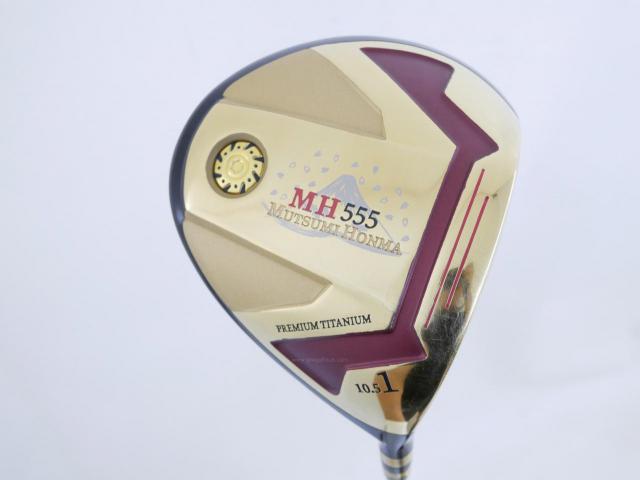 Driver : Other Brand : ไดรเวอร์ Mutsumi Honma MH555 (ปี 2022 หัวขนาด 555cc. หน้าเด้งเกินกฏ) Loft 10.5 Flex SR