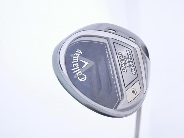 Driver : Callaway : ไดรเวอร์ Callaway Great Big Bertha (ออกปี 2023 Japan Spec. ตีไกลมากๆ) Loft 10.5 ก้าน Fujikura Speeder NX Flex S