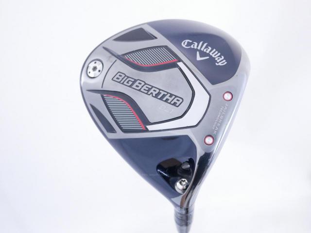 Driver : Callaway : ไดรเวอร์ Callaway Big Bertha B21 (รุ่นปี 2021 ตีไกลมากๆ) Loft 10.5 ก้าน RCH 65 Flex R