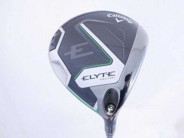 Driver : Callaway : ไดรเวอร์ Callaway ELYTE Max Fast (รุ่นปี 2025 Japan Spec.) Loft 10.5 (ปรับได้) ก้าน UST Mamiya LIN-Q 40 Flex R