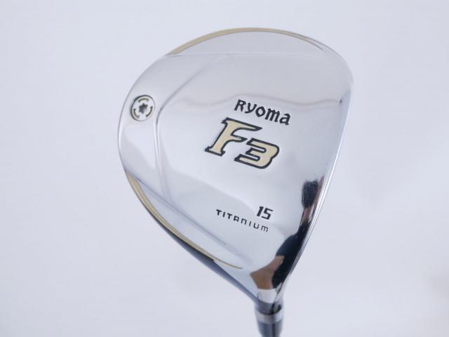 Fairway Wood : Other Brand : หัวไม้ 3 Ryoma F Titanium (รุ่นปี 2019 ไกลมากๆ) Loft 15 สุดยอดก้าน UST Mamiya AUGA 5 Flex R