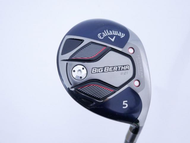 Fairway Wood : callaway : หัวไม้ 5 Callaway Big Bertha B21 (รุ่นปี 2021 ตีง่าย ไกล) Loft 19 ก้าน Mitsubishi TENSEI AV 65 Flex X