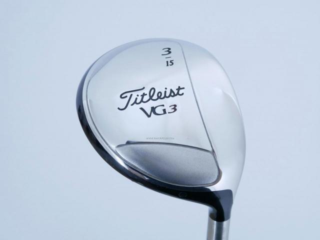 Fairway Wood : Titleist : หัวไม้ 3 Titleist VG3 (Japan Spec.) Loft 15 ก้าน Mitsubishi Rayon Flex R