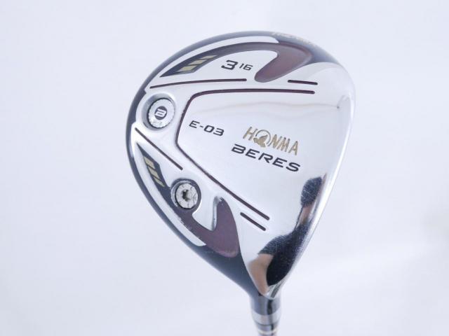 Lady club : All : หัวไม้ 3 Honma Beres E-03 (ออกปี 2015) Loft 16 ก้าน ARMRQ 8 (40) Flex L (2 ดาว)