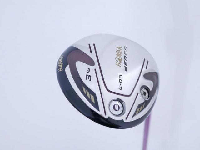 Lady club : All : หัวไม้ 3 Honma Beres E-03 (ออกปี 2015) Loft 16 ก้าน ARMRQ 8 (40) Flex L (2 ดาว)