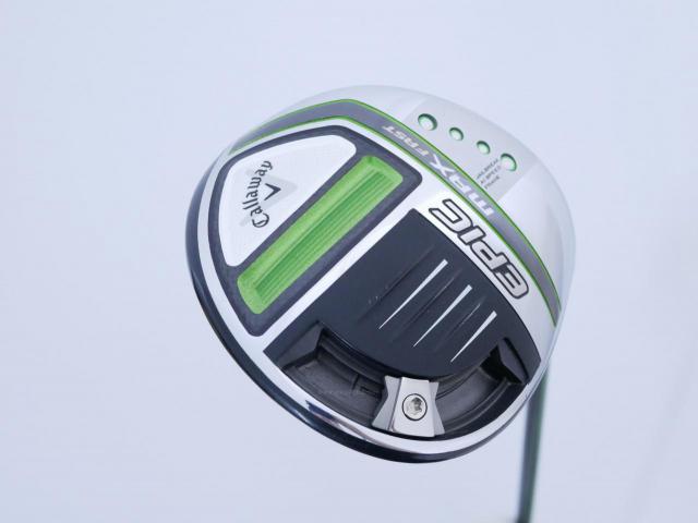 Driver : Callaway : ไดรเวอร์ Callaway EPIC MAX FAST (รุ่นปี 2021) Loft 9.5 ก้าน Fujikura Speeder Evolution Flex S
