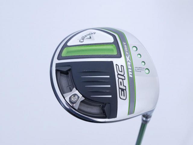 Driver : Callaway : ไดรเวอร์ Callaway EPIC MAX FAST (รุ่นปี 2021) Loft 9.5 ก้าน Fujikura Speeder Evolution Flex S