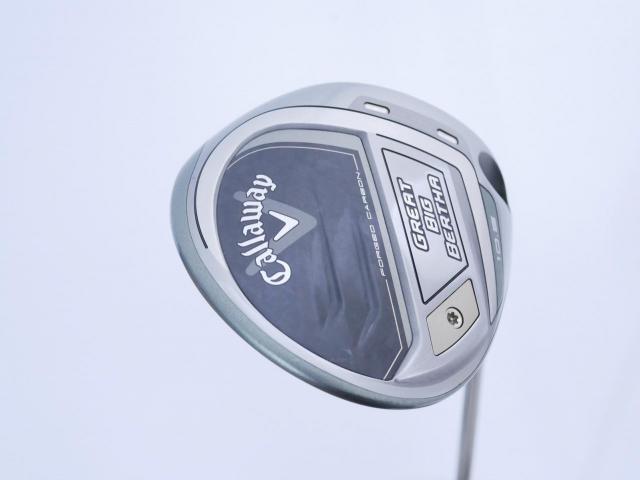 Driver : Callaway : ไดรเวอร์ Callaway Great Big Bertha (รุ่นล่าสุดปี 2023 Japan Spec. ตีไกลมากๆ) Loft 10.5 ก้าน Fujikura Speeder NX Flex S