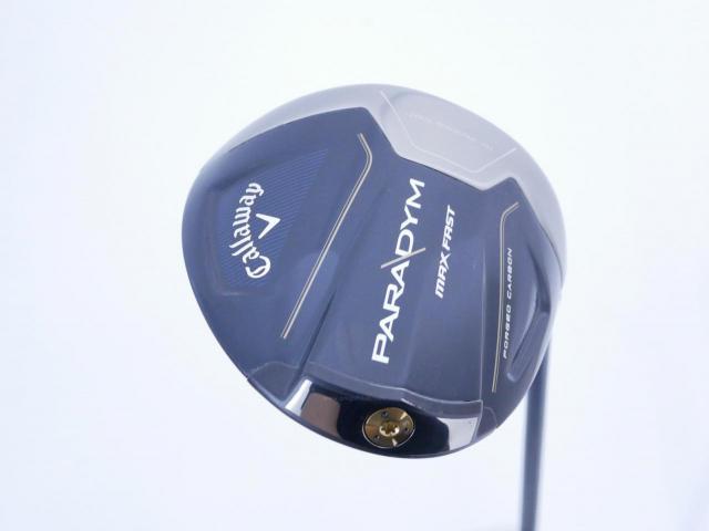 Driver : Callaway : ไดรเวอร์ Callaway Paradym Max Fast (รุ่นปี 2023 Japan Spec.) Loft 10.5 ก้าน Fujikura Speeder NX 40 Flex S