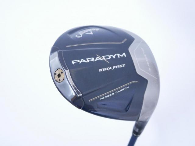 Driver : Callaway : ไดรเวอร์ Callaway Paradym Max Fast (รุ่นปี 2023 Japan Spec.) Loft 10.5 ก้าน Fujikura Speeder NX 40 Flex S