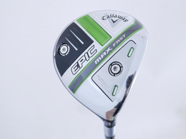 Fairway Wood : callaway : หัวไม้ 3 Callaway EPIC MAX FAST (รุ่นปี 2021) Loft 15 ก้าน Fujikura Speeder Evolution Flex S