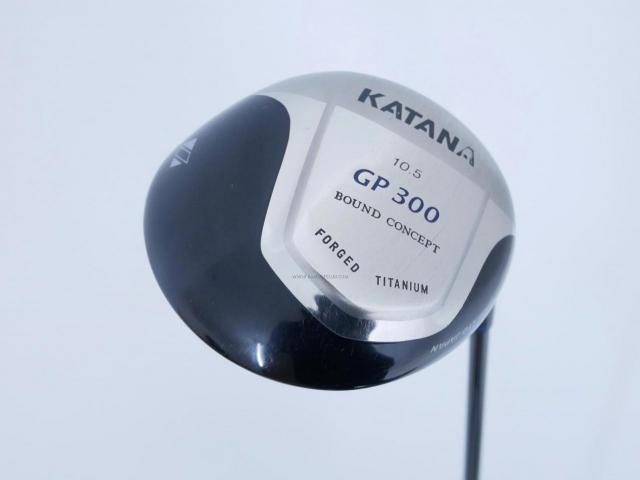 Driver : Katana : ไดรเวอร์ Katana GP-300 Forged Titanium Loft 10.5 ก้าน Fujikura ROMBAX 6V05 Flex S