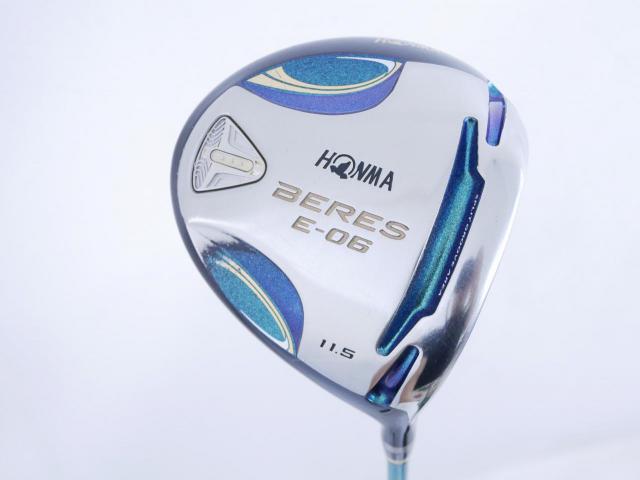 Driver : Honma : ไดรเวอร์ Honma Beres E-06 (รุ่นปี 2019) Loft 11.5 ก้าน ARMRQ X (43) FLex R (2 ดาว)