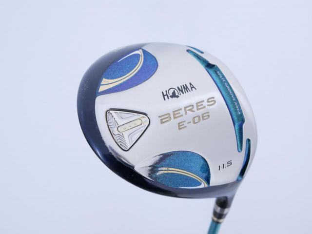 Driver : Honma : ไดรเวอร์ Honma Beres E-06 (รุ่นปี 2019) Loft 11.5 ก้าน ARMRQ X (43) FLex R (2 ดาว)