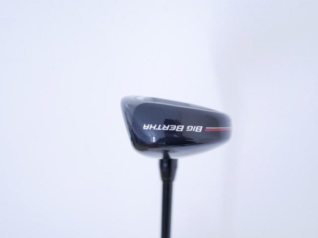 Fairway Wood : callaway : ไม้กระเทย Callaway Big Bertha (ออกปี 2023 Japan Spec.) Loft 24 ก้าน Fujikura Speeder NX Flex SR