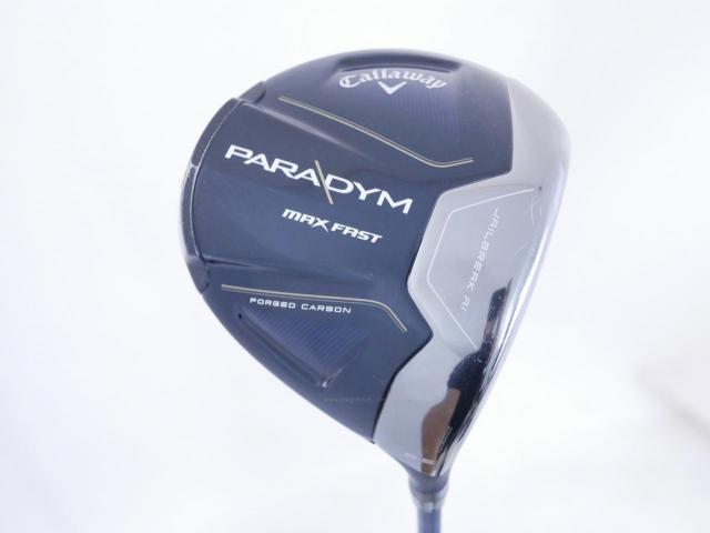 Driver : Callaway : ไดรเวอร์ Callaway Paradym Max Fast (รุ่นปี 2023 Japan Spec.) Loft 9.5 ก้าน Fujikura Speeder NX 40 Flex S