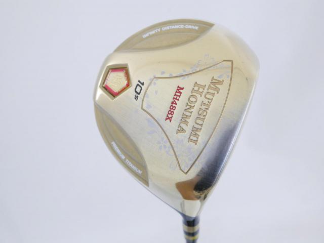Driver : Other Brand : ไดรเวอร์ Mutsumi Honma MH488X (หัวขนาด 488cc. หน้าเด้งเกินกฏ) Loft 10.5 Flex R