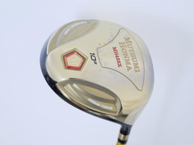 Driver : Other Brand : ไดรเวอร์ Mutsumi Honma MH488X (หัวขนาด 488cc. หน้าเด้งเกินกฏ) Loft 10.5 Flex R