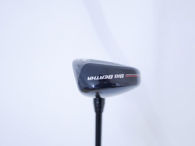 Fairway Wood : callaway : ไม้กระเทย Callaway Big Bertha (ออกปี 2023 Japan Spec.) Loft 21 ก้าน Fujikura Speeder NX Flex S
