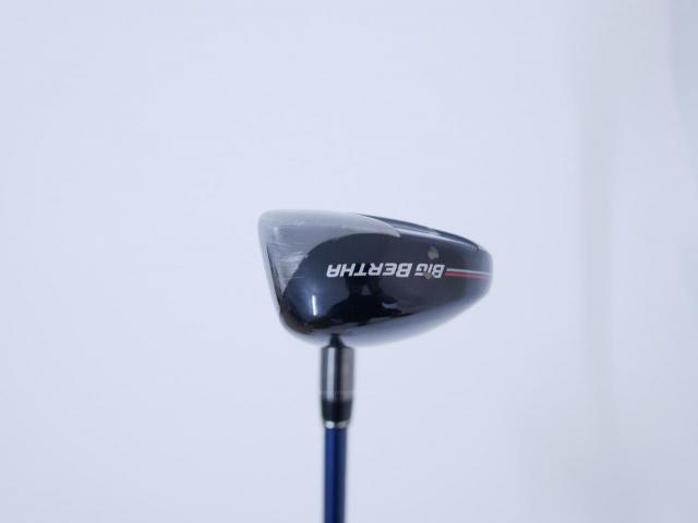 Fairway Wood : callaway : ไม้กระเทย Callaway Big Bertha B21 (รุ่นปี 2021 ตีง่าย ไกล) Loft 21 ก้าน Fujikura Speeder Evolution Flex SR