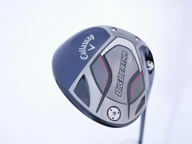 Driver : Callaway : ไดรเวอร์ Callaway Big Bertha B21 (รุ่นปี 2021 ตีไกลมากๆ) Loft 10.5 ก้าน Fujikura Speeder Evolution Flex S