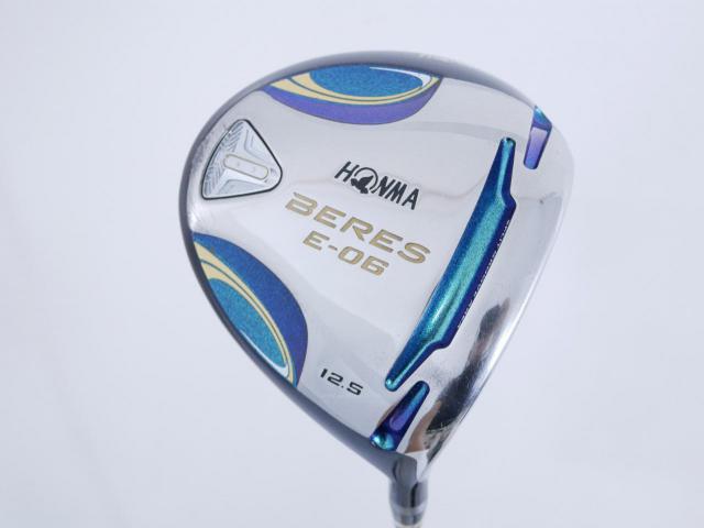 Driver : Honma : ไดรเวอร์ Honma Beres E-06 (รุ่นปี 2019) Loft 12.5 ก้าน ARMRQ X (43) FLex R (2 ดาว)