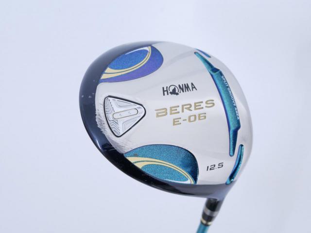 Driver : Honma : ไดรเวอร์ Honma Beres E-06 (รุ่นปี 2019) Loft 12.5 ก้าน ARMRQ X (43) FLex R (2 ดาว)