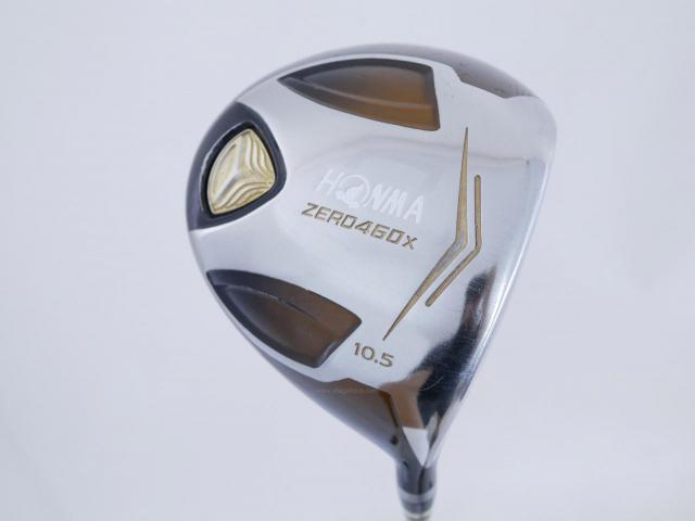 Driver : Honma : ไดรเวอร์ Honma ZERO 460x Limited (หน้าเด้งเกินกฏ รุ่นพิเศษ มีเพียง 2500 อันทั่วโลก) Loft 10.5 ก้าน ARMRQ X 47 Flex SR (2 ดาว)