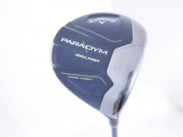 Driver : Callaway : ไดรเวอร์ Callaway Paradym Max Fast (รุ่นปี 2023 Japan Spec.) Loft 10.5 ก้าน Fujikura Speeder NX 40 Flex R