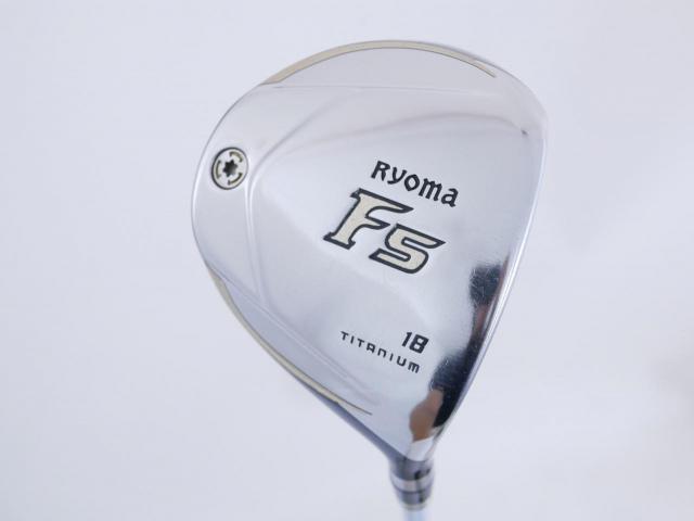 Fairway Wood : Other Brand : หัวไม้ 5 Ryoma F Titanium (รุ่นปี 2019 ไกลมากๆ) Loft 18 ก้าน Fujikura Speeder Evolution VII FW 40 Flex S