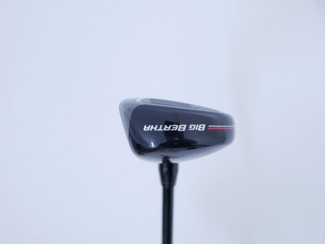 Fairway Wood : callaway : ไม้กระเทย Callaway Big Bertha (ออกปี 2023 Japan Spec.) Loft 24 ก้าน Fujikura Speeder NX Flex SR