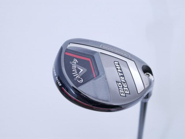 Fairway Wood : callaway : ไม้กระเทย Callaway Big Bertha (ออกปี 2023 Japan Spec.) Loft 24 ก้าน Fujikura Speeder NX Flex SR