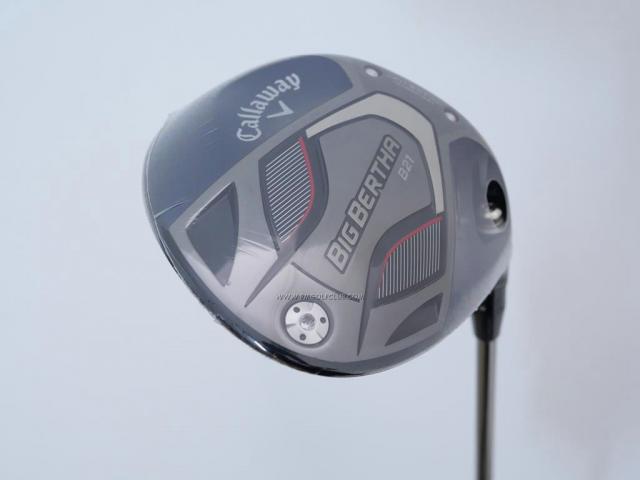 Driver : Callaway : **ของใหม่ ยังไม่แกะพลาสติก** ไดรเวอร์ Callaway Big Bertha B21 (รุ่นล่าสุด ปี 2021) Loft 9 ก้าน RCH 55 Flex S