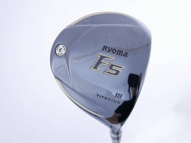 Fairway Wood : Other Brand : หัวไม้ 5 Ryoma F Titanium (ปี 2020 ไกลมากๆ) Loft 18 ก้าน Ryoma Beyond Power Flex ∞