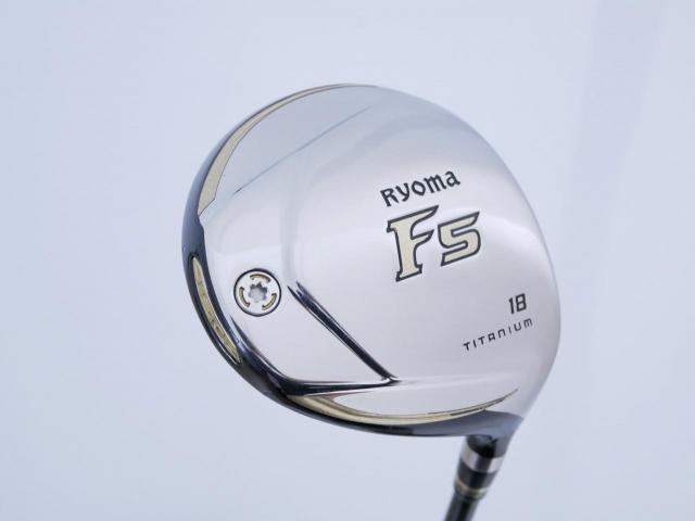 Fairway Wood : Other Brand : หัวไม้ 5 Ryoma F Titanium (รุ่นปี 2019 ไกลมากๆ) Loft 18 ก้าน Tour AD RF2 Flex R