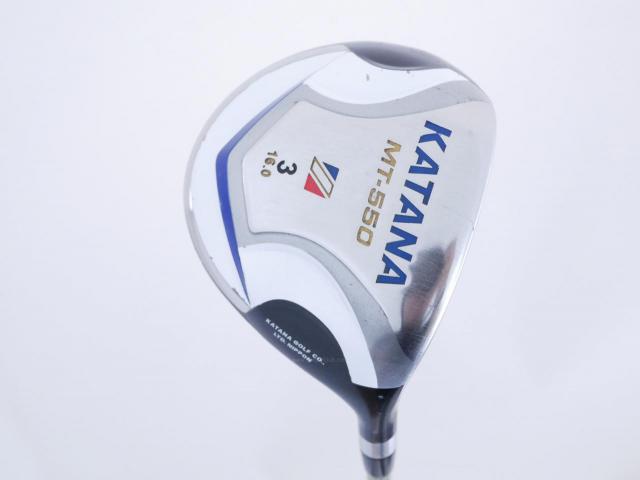 Fairway Wood : Katana : หัวไม้ 3 Katana MT-550 Loft 16 ก้าน Fujikura Speeder 589 Flex R