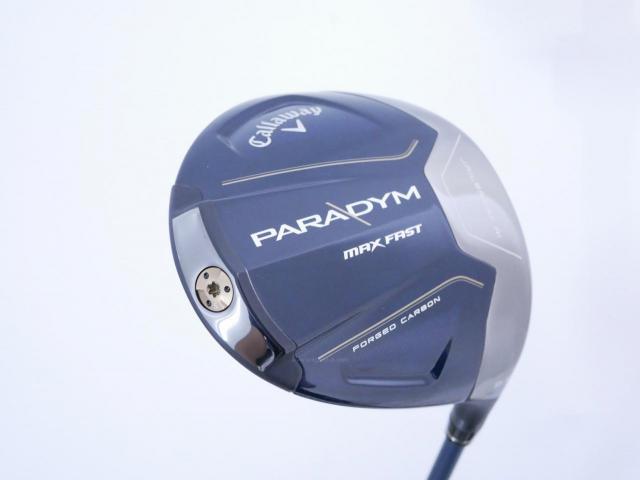 Driver : Callaway : ไดรเวอร์ Callaway Paradym Max Fast (รุ่นปี 2023 Japan Spec.) Loft 9.5 ก้าน Fujikura Speeder NX 40 Flex S