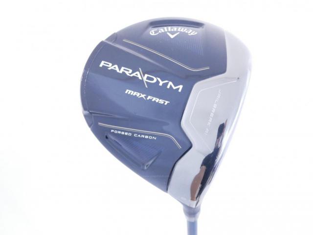 Driver : Callaway : ไดรเวอร์ Callaway Paradym Max Fast (รุ่นปี 2023 Japan Spec.) Loft 9.5 ก้าน Fujikura Speeder NX 40 Flex S