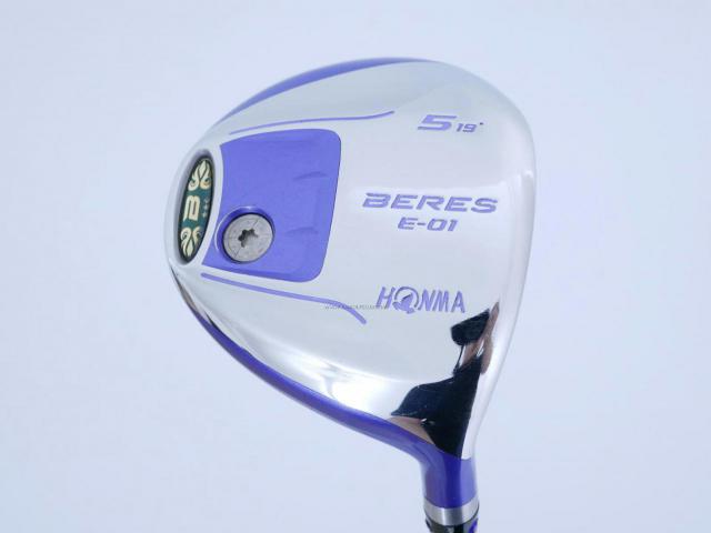 Fairway Wood : Honma : **ก้าน 3 ดาว** หัวไม้ 5 Honma Beres E-01 (เหมาะกับซีเนียร์) Loft 19 ก้าน ARMRQ 6 (45) Flex R (3 ดาว)